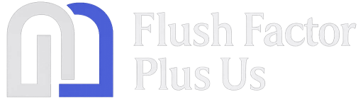Flush Factor Plus Us